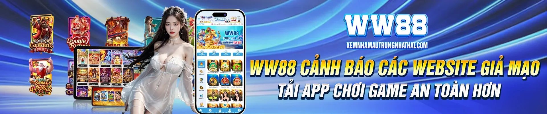 Banner WW88 cảnh báo các website giả mạo, tải app chơi game an toàn hơn