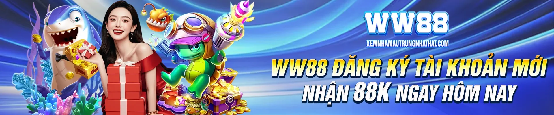 Banner WW88 đăng ký tài khoản mới nhận 88k ngay hôm nay